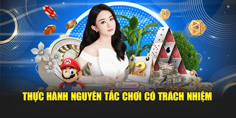 Thực hành nguyên tắc chơi có trách nhiệm