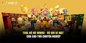 Tool Nổ Hũ WW88 - Vũ Khí Bí Mật Của Cao Thủ Chuyên Nghiệp