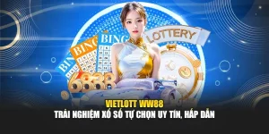 Vietlott WW88 – Trải Nghiệm Xổ Số Tự Chọn Uy Tín, Hấp Dẫn